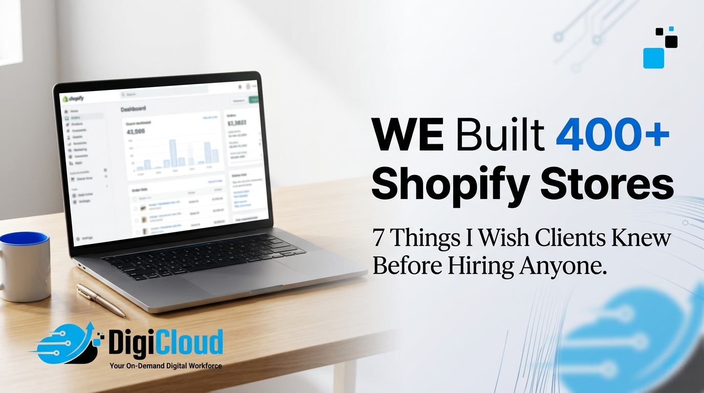 WE  Built 400+ Shopify Stores. Here Are the 7 Things I Wish Clients Knew Before Hiring Anyone